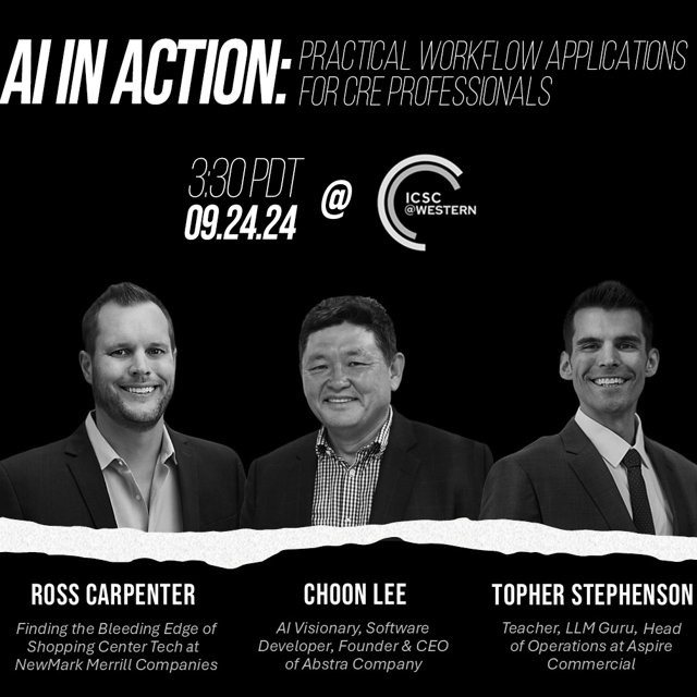Session graphic for 'AI in Action: Practical Workflow Applications for CRE Professionals' at ICSC@WESTERN, September 24, 2024, featuring Ross Carpenter, Choon Lee, and Topher Stephenson